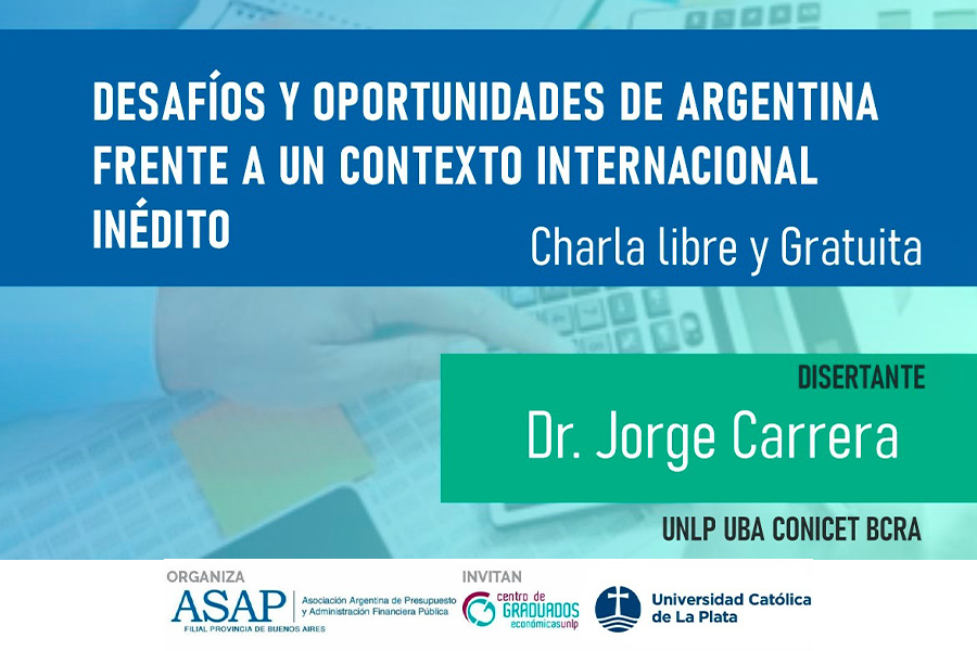 Desafí­os y Oportunidades de Argentina frente a un Contexto Internacional inédito